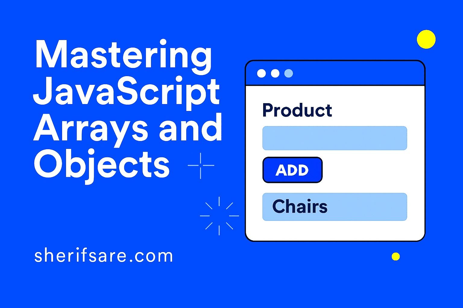 JavaScript Arrays and Objects
